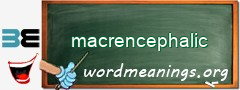 WordMeaning blackboard for macrencephalic